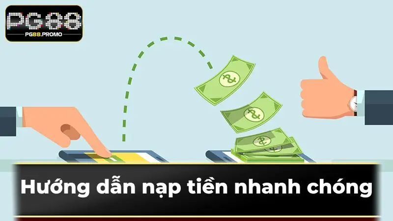 Hướng dẫn nạp tiền nhanh chóng
