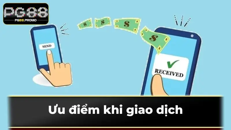 Ưu điểm khi giao dịch